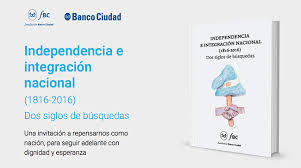 Independencia e integración nacional(1816-2016)